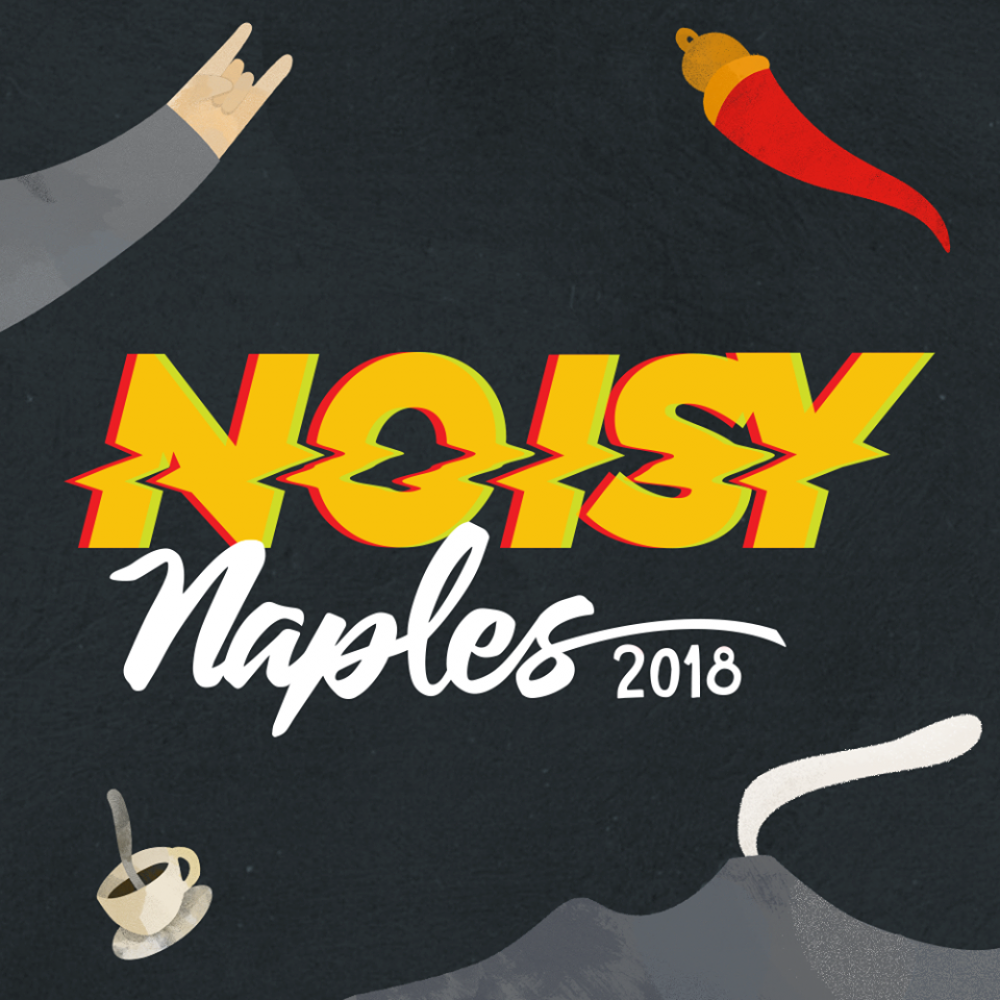 Noisy Naples Festival: tutti gli ospiti internazionali del 2018