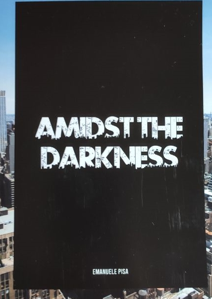 Amdist The Darkness:  il libro di Emanuele Pisa