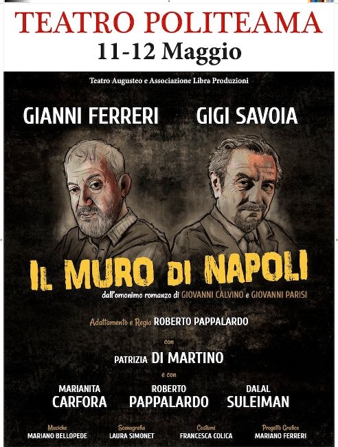 Il Muro di Napoli al  Teatro Politeama con Gigi Savoia e Gianni Ferreri