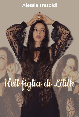 Hell figlia di Lilith: il libro di Alessia Tresoldi