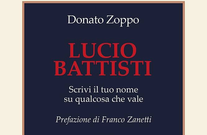 Marigliano.net - Lucio Battisti. Scrivi il tuo nome su qualcosa che vale:  il nuovo libro di Donato Zoppo