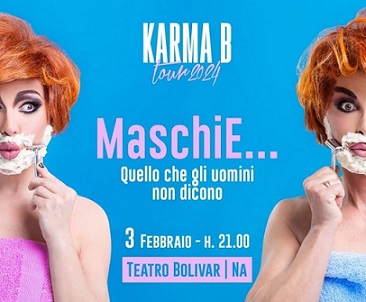 Teatro Bolivar, le Karma B:  MaschiE ... Quello che gli uomini non dicono