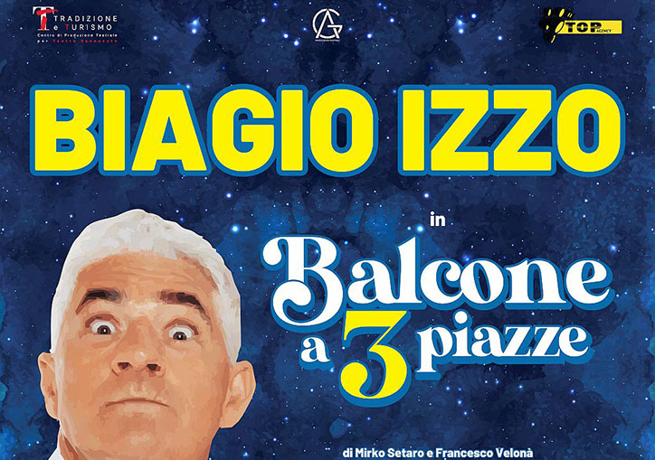 Balcone a 3 Piazze: Biagio Izzo in scena al Teatro Cilea di Napoli
