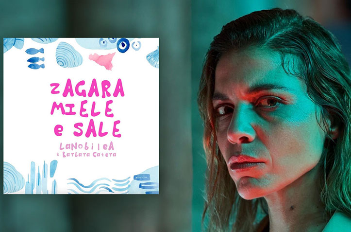 Zagara miele e sale: il nuovo singolo di La Nobile A feat Barbera Catera